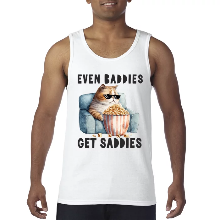 Funny Cat Meme Even Baddies Get Saddies Fat Cat Tank Top