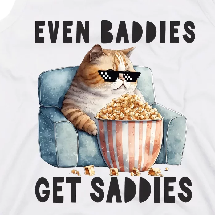 Funny Cat Meme Even Baddies Get Saddies Fat Cat Tank Top