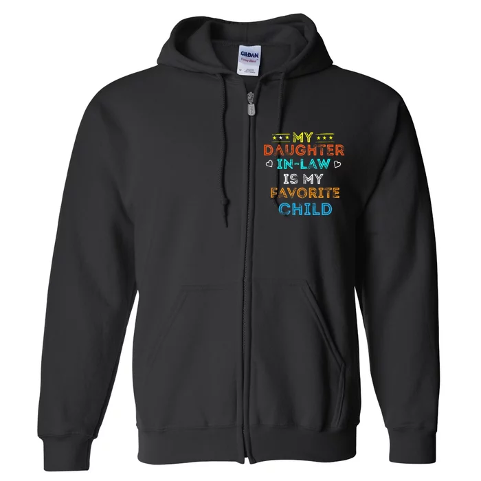 Favorite Child My DaughterinLaw Funny Family Humor Full Zip Hoodie