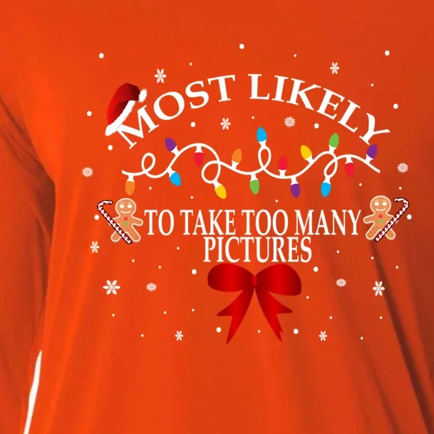 Funny Christmas Most Likely To Take Too Y Pictures Funny Gift Cooling Performance Long Sleeve Crew