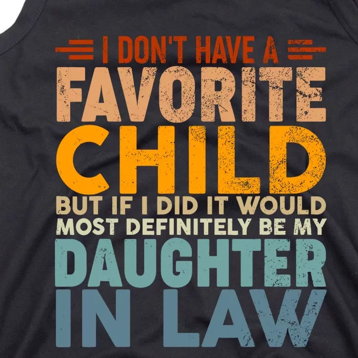 Favorite Child Most Definitely My Daughterinlaw Funny Tank Top