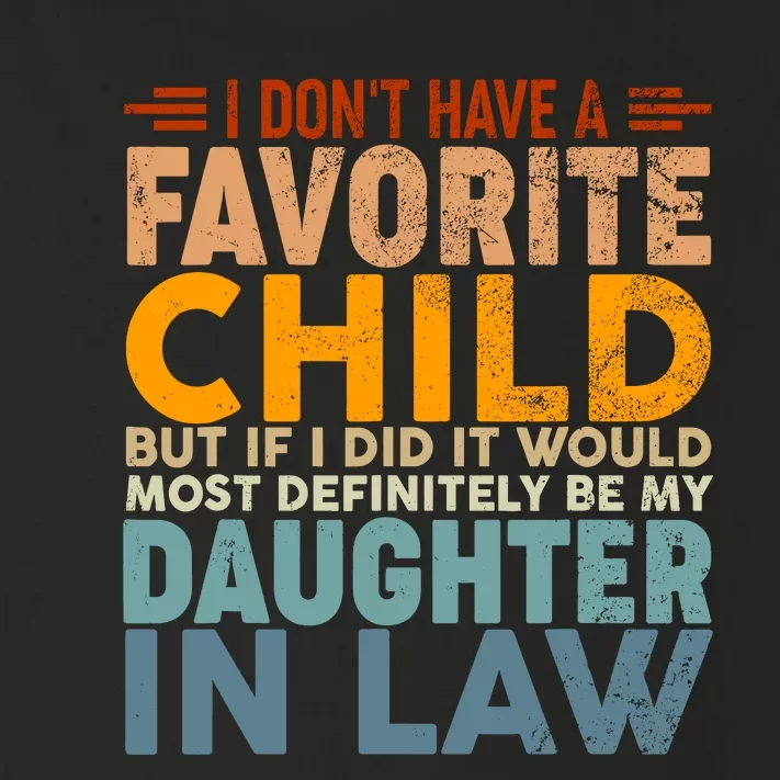 Favorite Child Most Definitely My Daughterinlaw Funny Toddler Long Sleeve Shirt