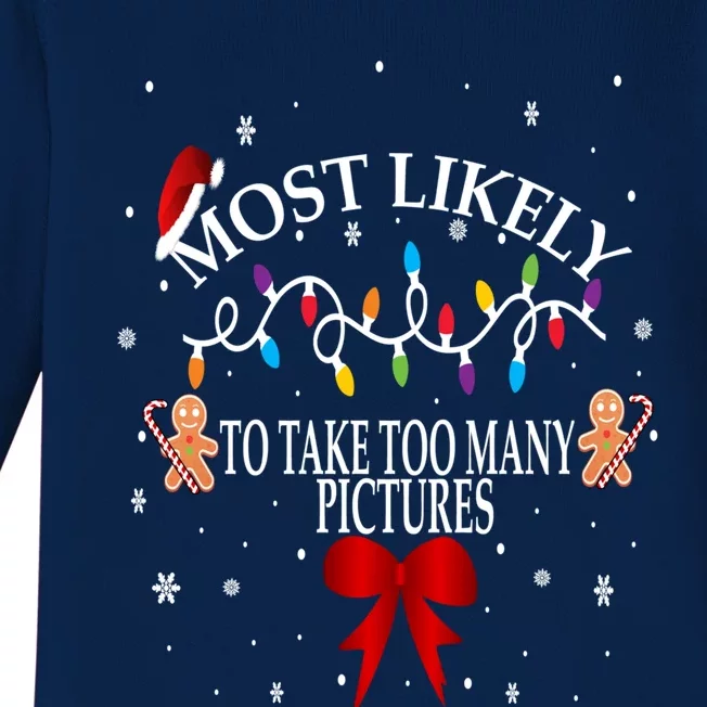 Funny Christmas Most Likely To Take Too Y Pictures Funny Gift Baby Long Sleeve Bodysuit