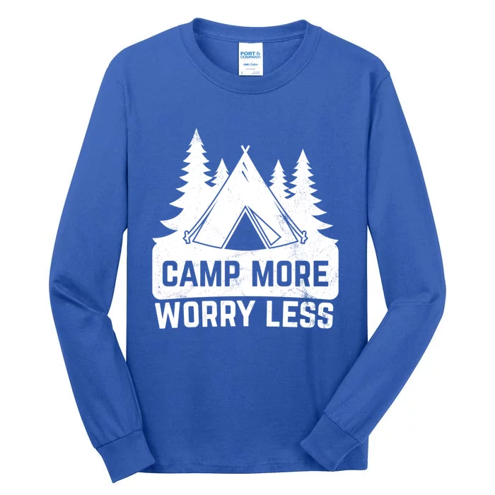 Funny Camp More Worry Less For Campers Camping Gift Tall Long Sleeve T-Shirt