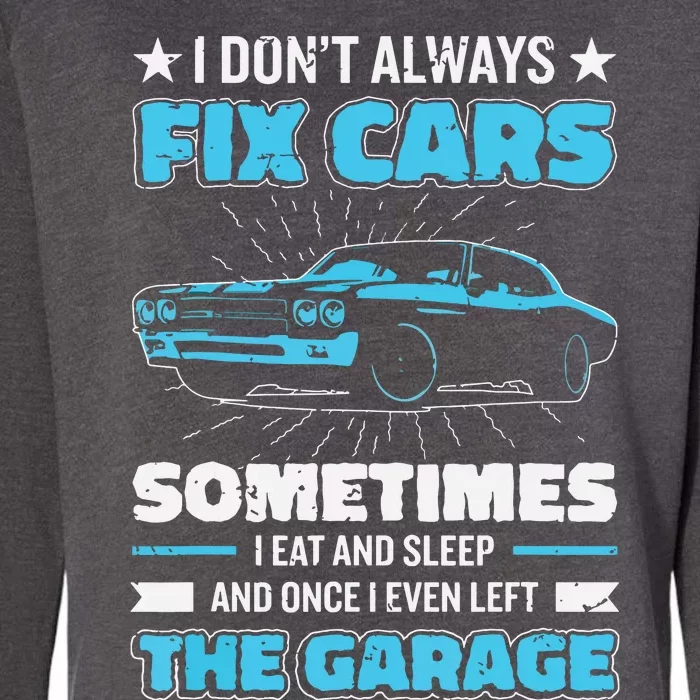 Funny Car Mechanic Design For Men Automobile Mechanic Garage Womens California Wash Sweatshirt