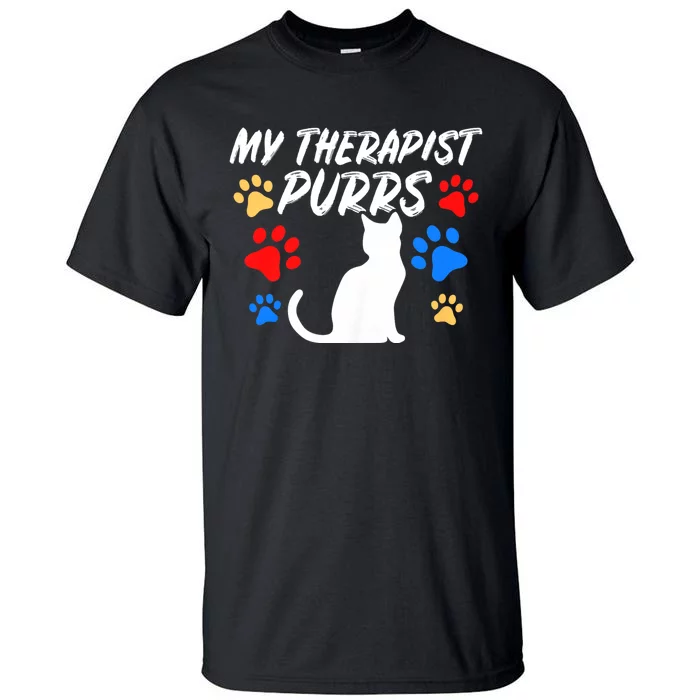 Funny Cat Mom Cat Dad Cat Lover Therapy Purrs Gift Tall T-Shirt