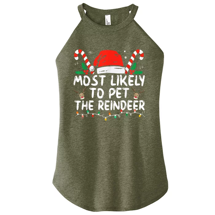 Funny Christmas Most Likely To Pet The Reindeer Women’s Perfect Tri Rocker Tank