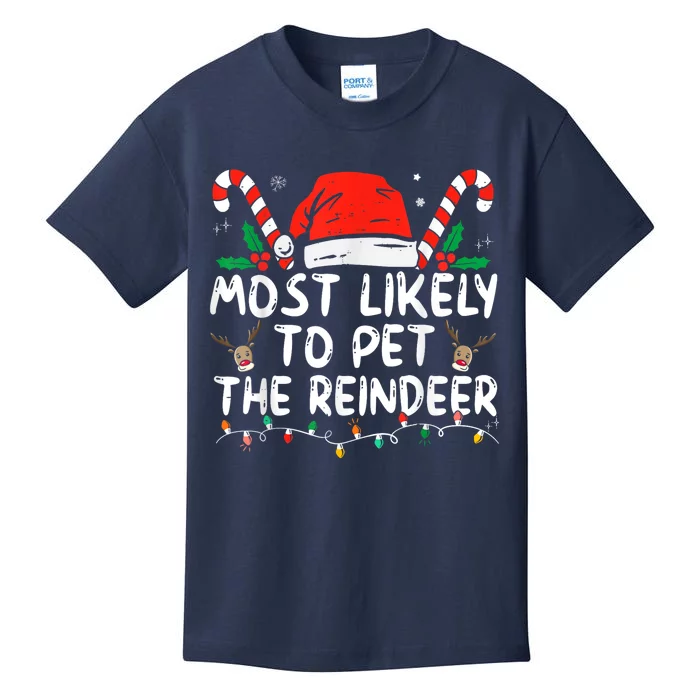 Funny Christmas Most Likely To Pet The Reindeer Kids T-Shirt