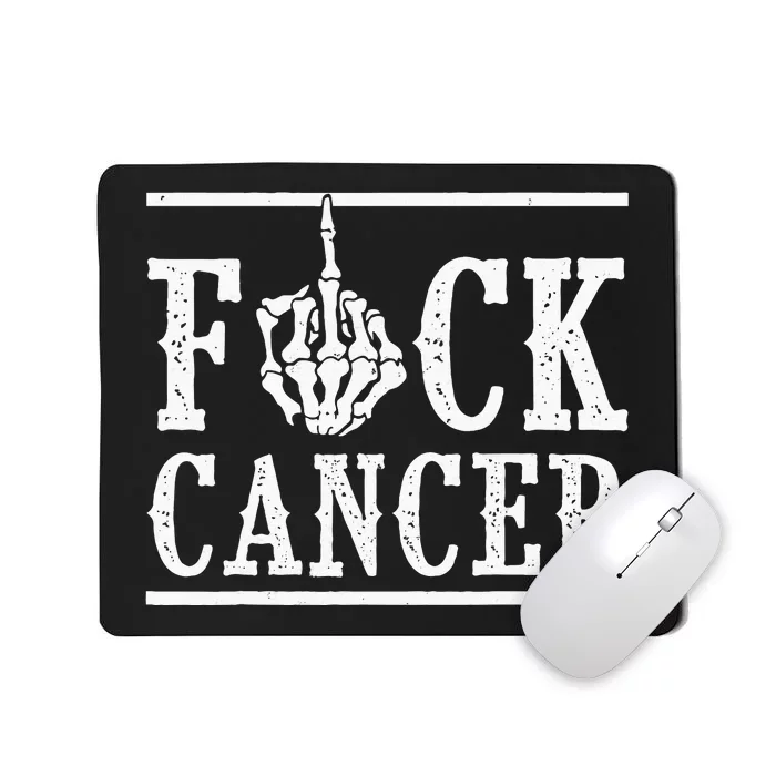 Fuck Cancer Middle Finger Bone Skeleton Cancer Survivor Mousepad