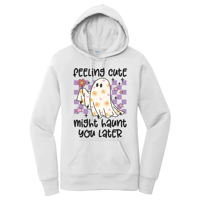 Feeling Cute Might Haunt You Later Halloween Women's Pullover Hoodie