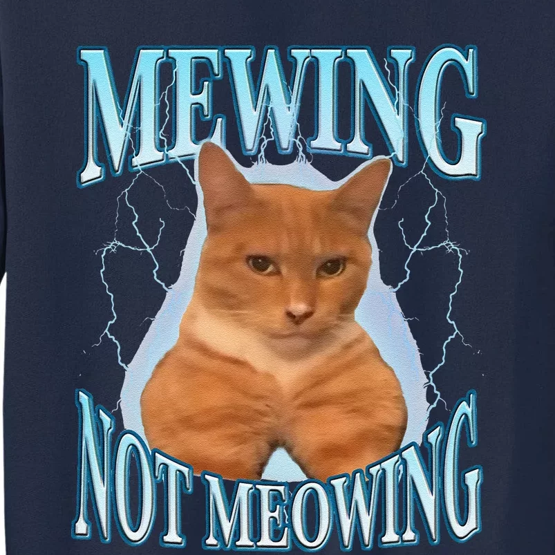 Funny Cat Meme Mewing Looksmax Meowing Cat Trend Tall Sweatshirt