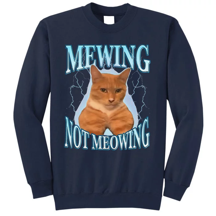 Funny Cat Meme Mewing Looksmax Meowing Cat Trend Tall Sweatshirt