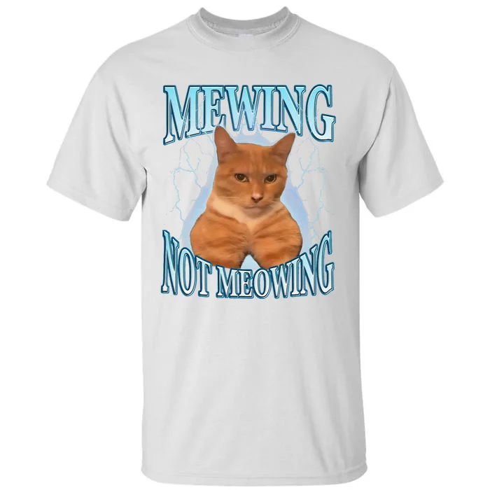 Funny Cat Meme Mewing Looksmax Meowing Cat Trend Tall T-Shirt