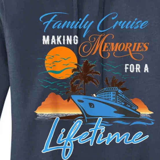 Family Cruise Making Memories for a Lifetime  Wo Kid Women's Pullover Hoodie