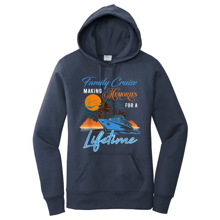 Family Cruise Making Memories for a Lifetime  Wo Kid Women's Pullover Hoodie