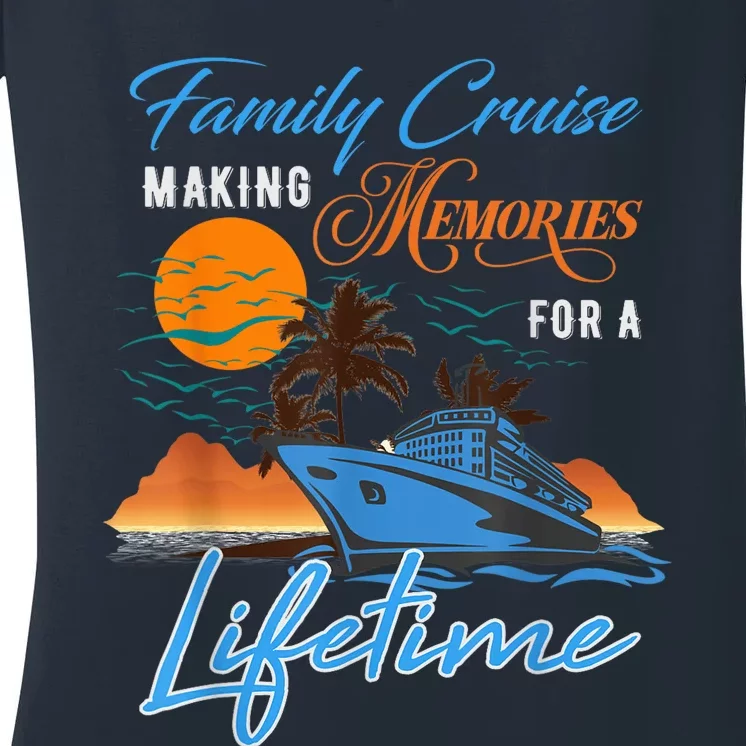 Family Cruise Making Memories for a Lifetime  Wo Kid Women's V-Neck T-Shirt