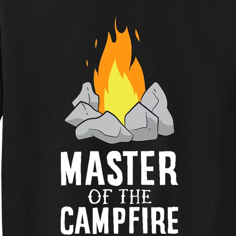 Funny Camping Master Of The Campfire Outdoor Camper Tall Sweatshirt