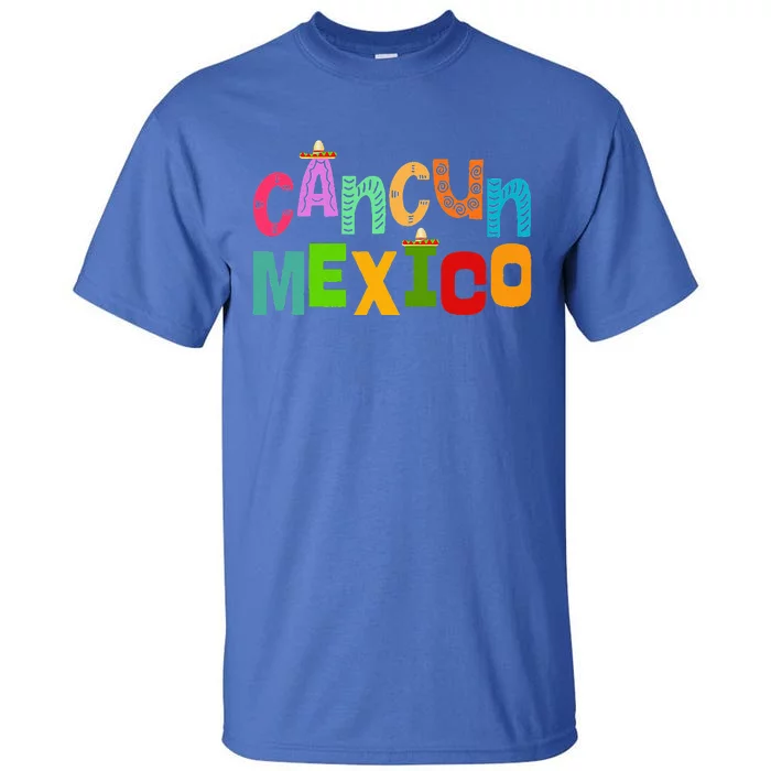 Funny Cancun Mexico Sombrero Colorful Typography Tall T-Shirt