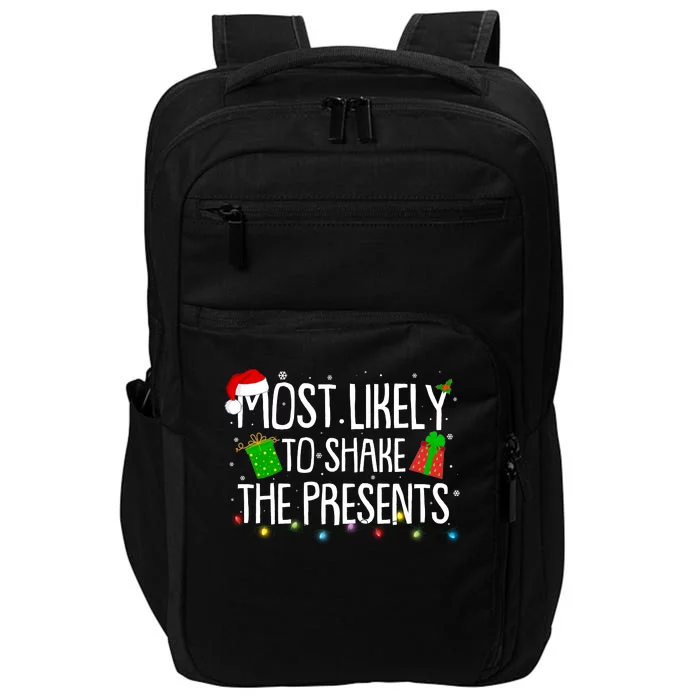 Funny Christmas Most Likely To Shake The Presents Impact Tech Backpack