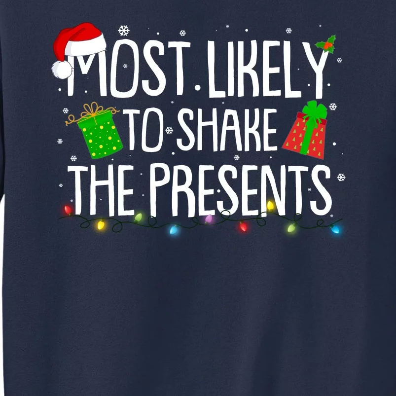 Funny Christmas Most Likely To Shake The Presents Sweatshirt