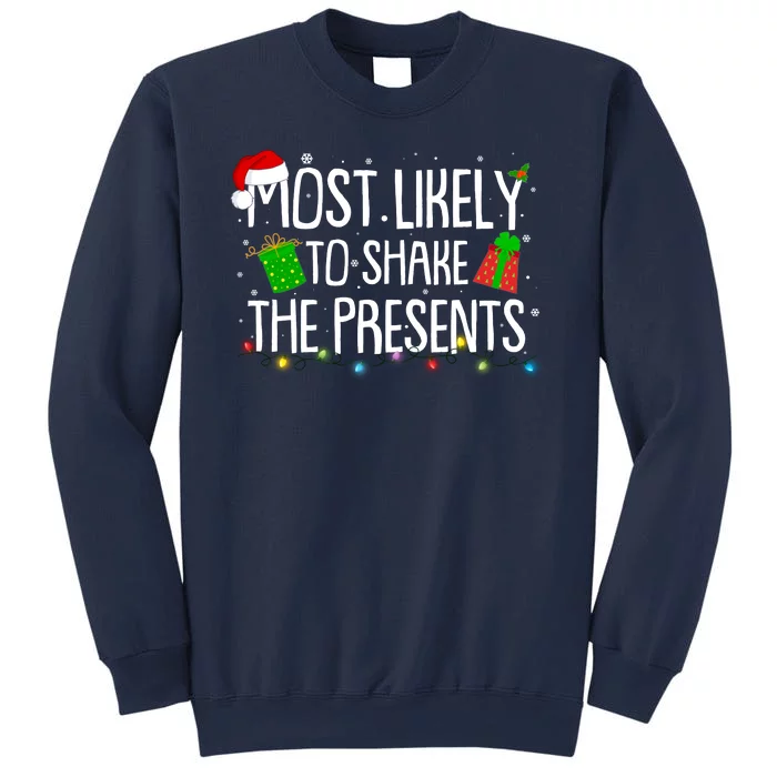 Funny Christmas Most Likely To Shake The Presents Sweatshirt