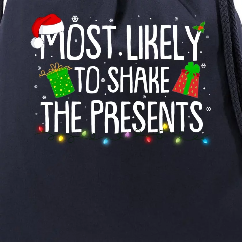 Funny Christmas Most Likely To Shake The Presents Drawstring Bag