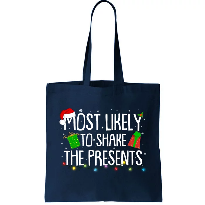 Funny Christmas Most Likely To Shake The Presents Tote Bag