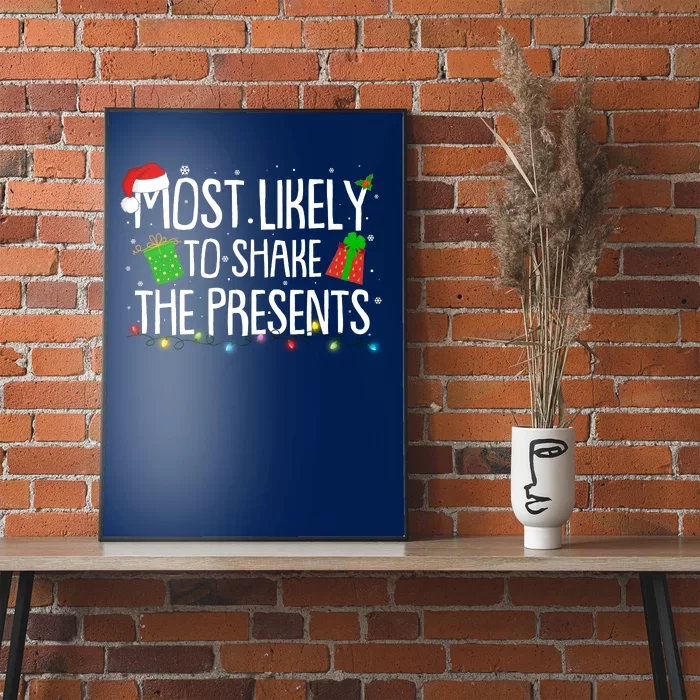 Funny Christmas Most Likely To Shake The Presents Poster