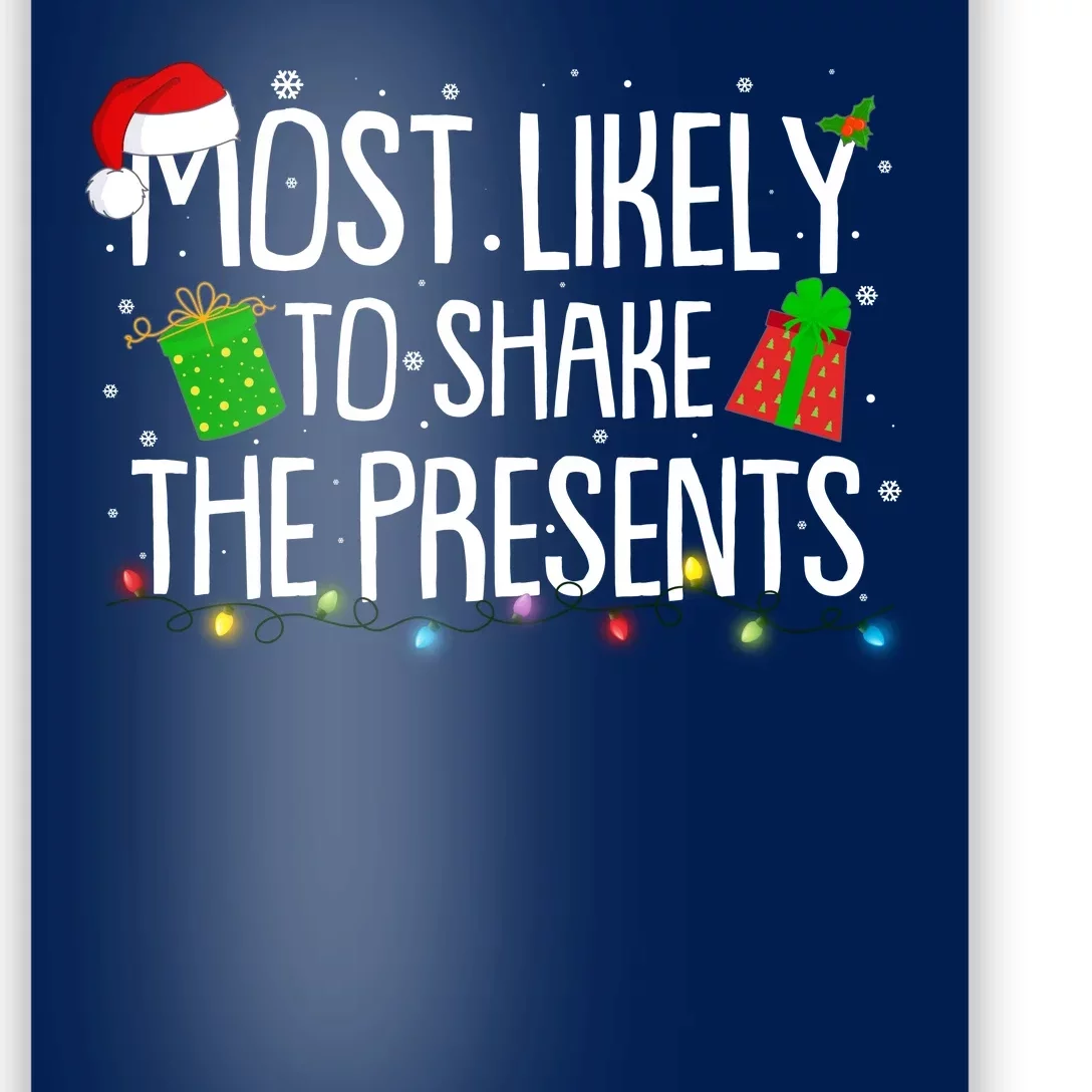 Funny Christmas Most Likely To Shake The Presents Poster