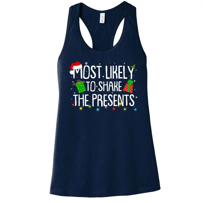 Funny Christmas Most Likely To Shake The Presents Women's Racerback Tank