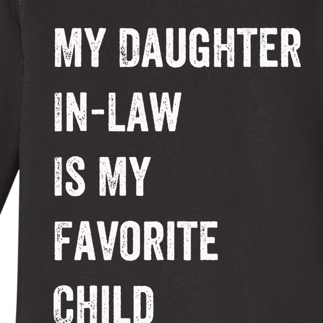 Favorite Child My DaughterinLaw Funny Family Humor Baby Long Sleeve Bodysuit