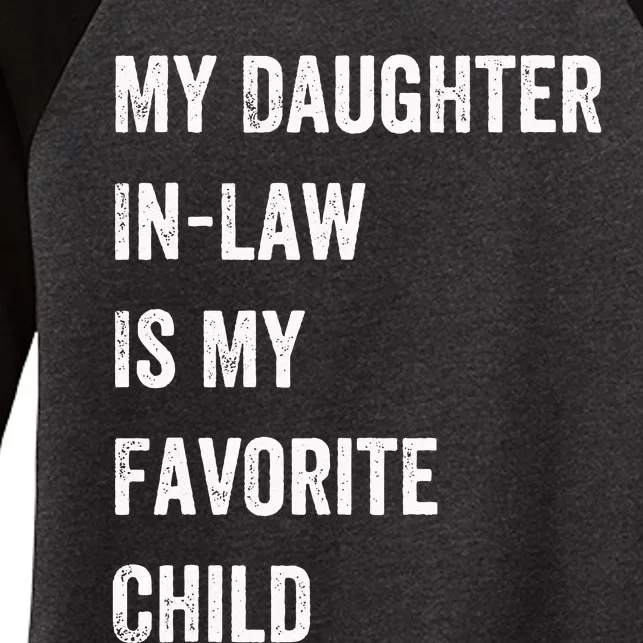 Favorite Child My DaughterinLaw Funny Family Humor Women's Tri-Blend 3/4-Sleeve Raglan Shirt