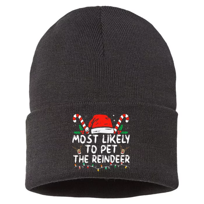 Funny Christmas Most Likely To Pet The Reindeer Sustainable Knit Beanie