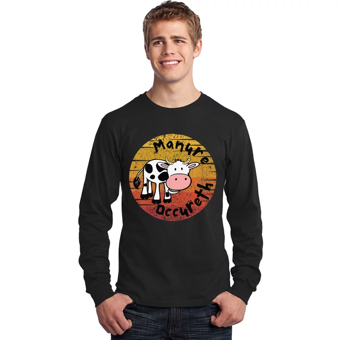 Funny Cow Manure Occureth Adult Humor Funny Saying Cow Long Sleeve Shirt