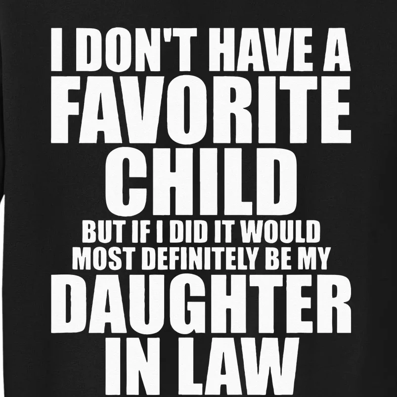 Favorite Child Most Definitely My Daughter In Law Funny Sweatshirt