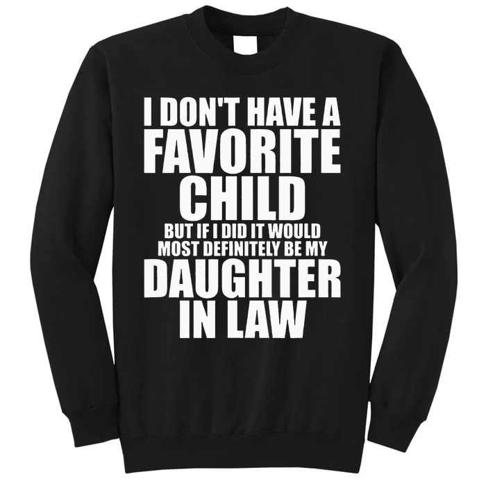 Favorite Child Most Definitely My Daughter In Law Funny Sweatshirt