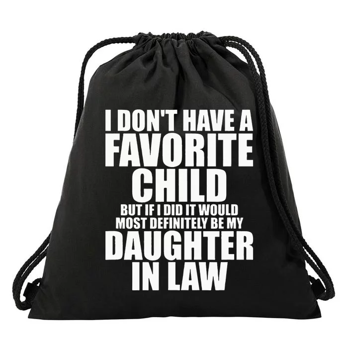 Favorite Child Most Definitely My Daughter In Law Funny Drawstring Bag