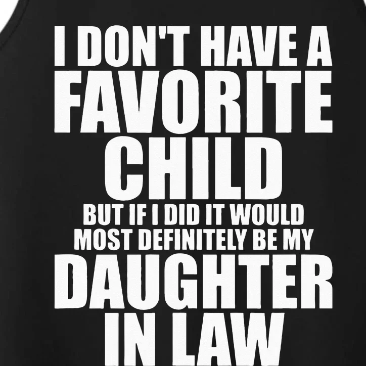 Favorite Child Most Definitely My Daughter In Law Funny Performance Tank