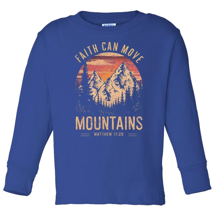 Faith Can Move The Mountains Religious Christian Cool Gift Toddler Long Sleeve Shirt