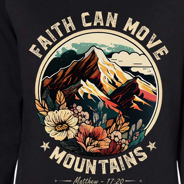 Faith Can Move Mountains Christian Women Womens California Wash Sweatshirt