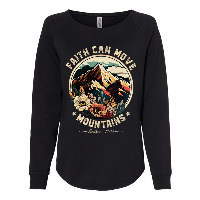 Faith Can Move Mountains Christian Women Womens California Wash Sweatshirt