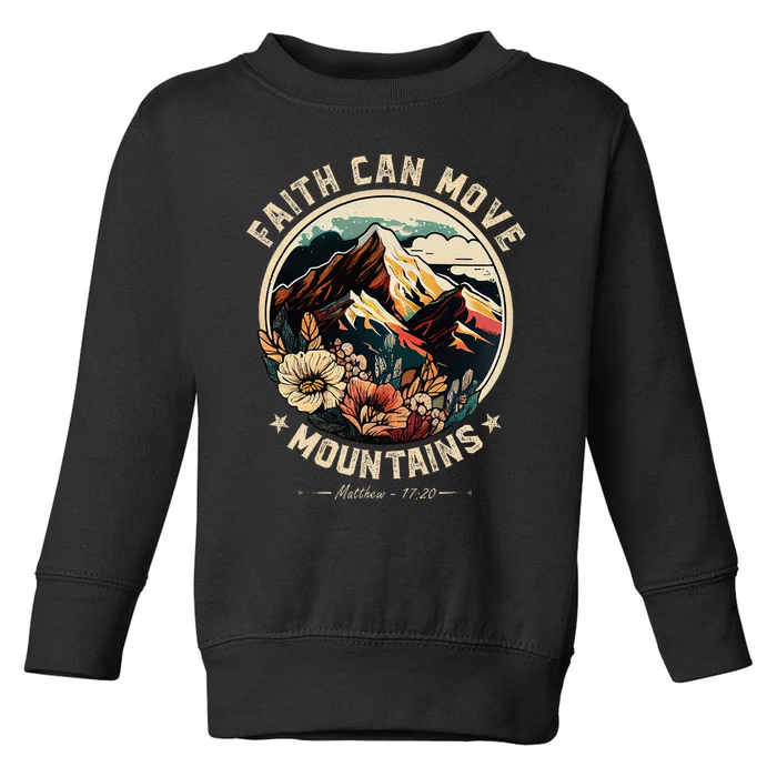 Faith Can Move Mountains Christian Women Toddler Sweatshirt