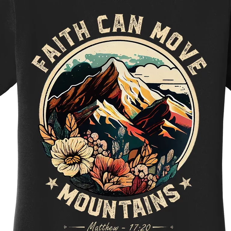 Faith Can Move Mountains Christian Women Women's T-Shirt