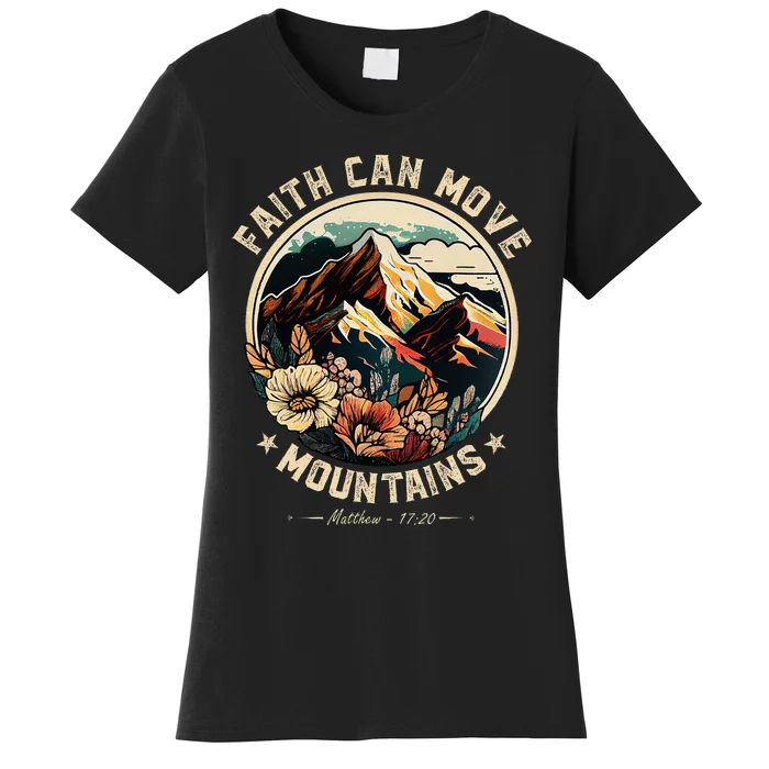 Faith Can Move Mountains Christian Women Women's T-Shirt