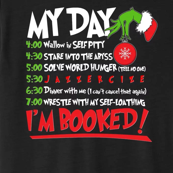 Funny Christmas My Day Im Booked ChromaSoft Performance T-Shirt