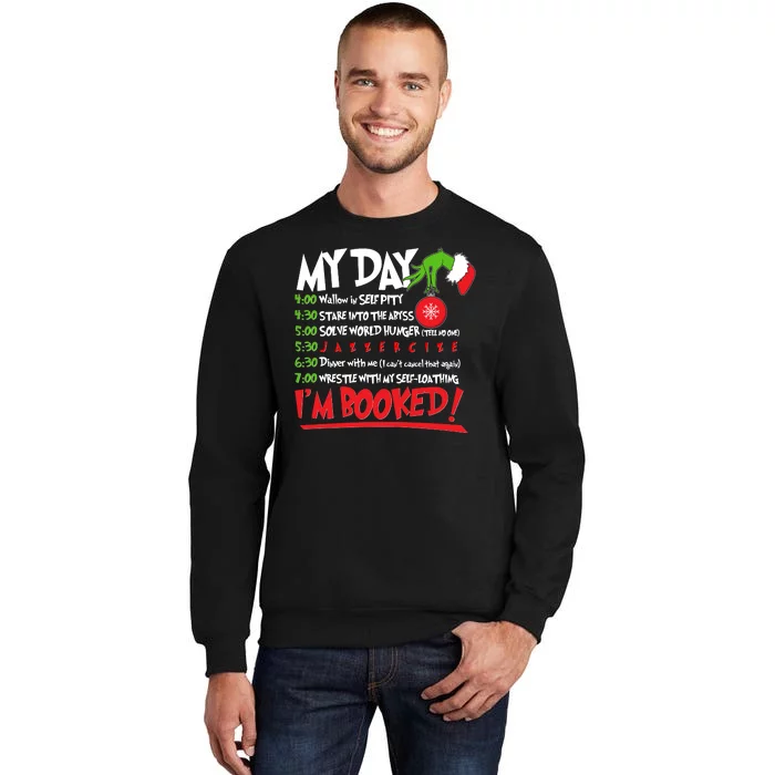 Funny Christmas My Day Im Booked Tall Sweatshirt