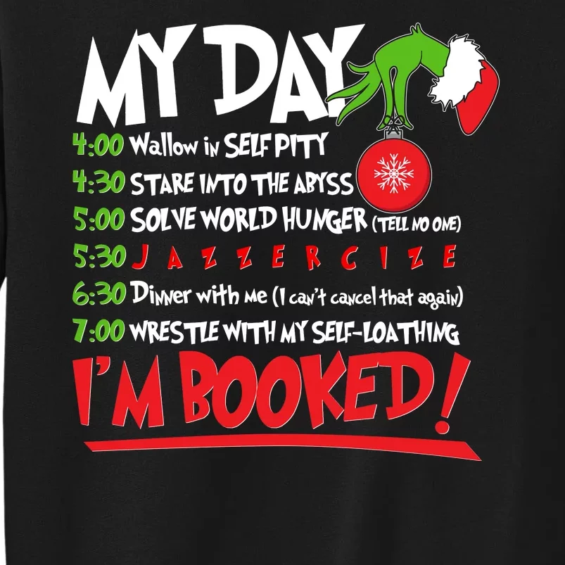 Funny Christmas My Day Im Booked Tall Sweatshirt