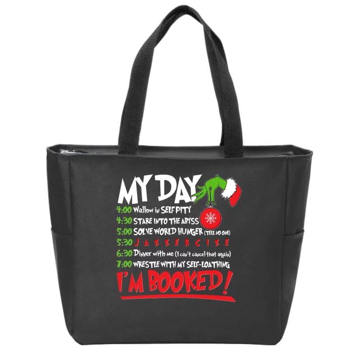 Funny Christmas My Day Im Booked Zip Tote Bag