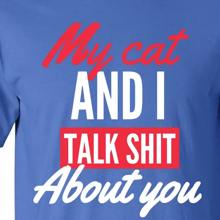 Funny Cat Memes Funny Cat Jokes Funny Cat Quotes Cat Lover Sarcastic Cat Tall T-Shirt