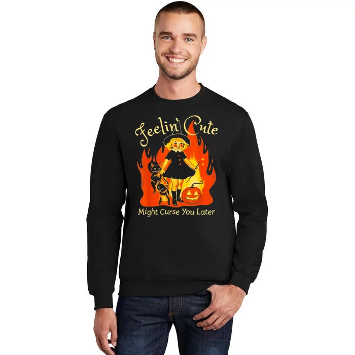 Feeling Cute Might Curse You Later Cute Witch Sweatshirt